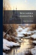 Cover-Bild zum Titel 'Bolgarska Grammatika' von 'Monk Neofit Rilski'