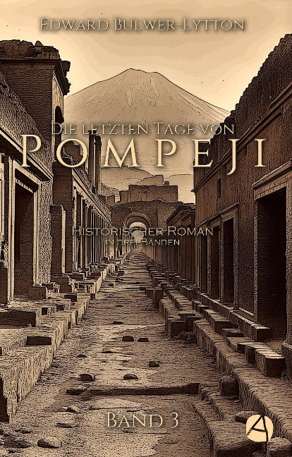 Die letzten Tage von Pompeji. Band 3 - Edward Bulwer-Lytton