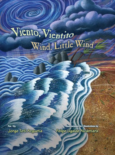 Viento, Vientito/Wind, Little Wind - Jorge Argueta