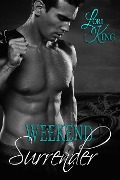 Cover-Bild zum Titel 'Weekend Surrender (Surrender Series, #1)' von 'Lori King'