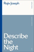 Cover-Bild zum Titel 'Describe the Night' von 'Rajiv Joseph'