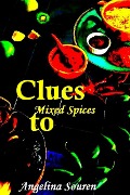 Cover-Bild zum Titel 'Clues to Mixed Spices' von 'Angelina Souren'