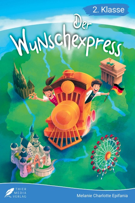 Lesebuch 2. Klasse - Der Wunschexpress - Melanie Charlotte Epifania