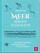 Cover-Bild zum Titel 'Meer macht glücklich' von 'Easkey Britton'