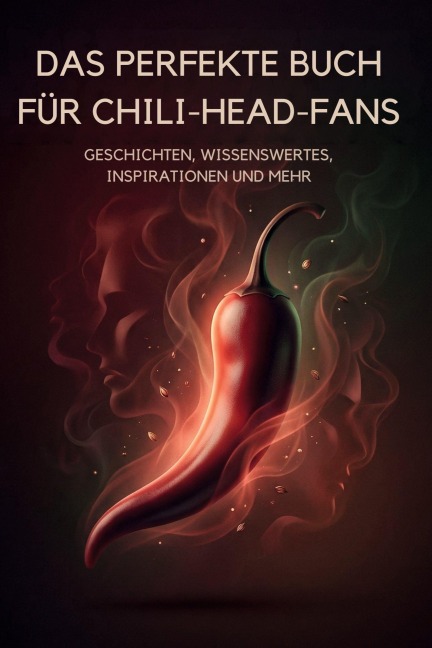 Das perfekte Buch für Chili-Head-Fans - Sarah Hofmann