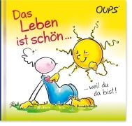 Cover-Bild zum Titel 'Das Leben ist schön, weil du da bist' von ''
