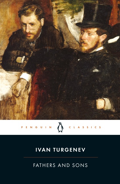 Fathers and Sons - Ivan Turgenev