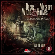 Cover-Bild zum Titel 'Oscar Wilde & Mycroft Holmes - Folge 49' von 'Silke Walter'