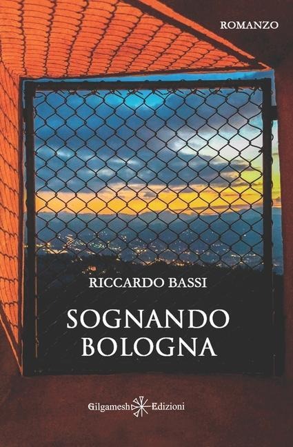 Sognando Bologna - Riccardo Bassi