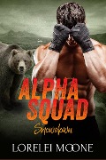 Cover-Bild zum Titel 'Alpha Squad: Showdown (Alpha Squad Saga, #4)' von 'Lorelei Moone, Erika Arcoleo, Alice Arcoleo'