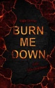 Cover-Bild zum Titel 'burn me down' von 'Kristin Glimmer'