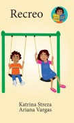 Cover-Bild zum Titel 'Recreo' von 'Katrina Streza, Ariana Vargas'