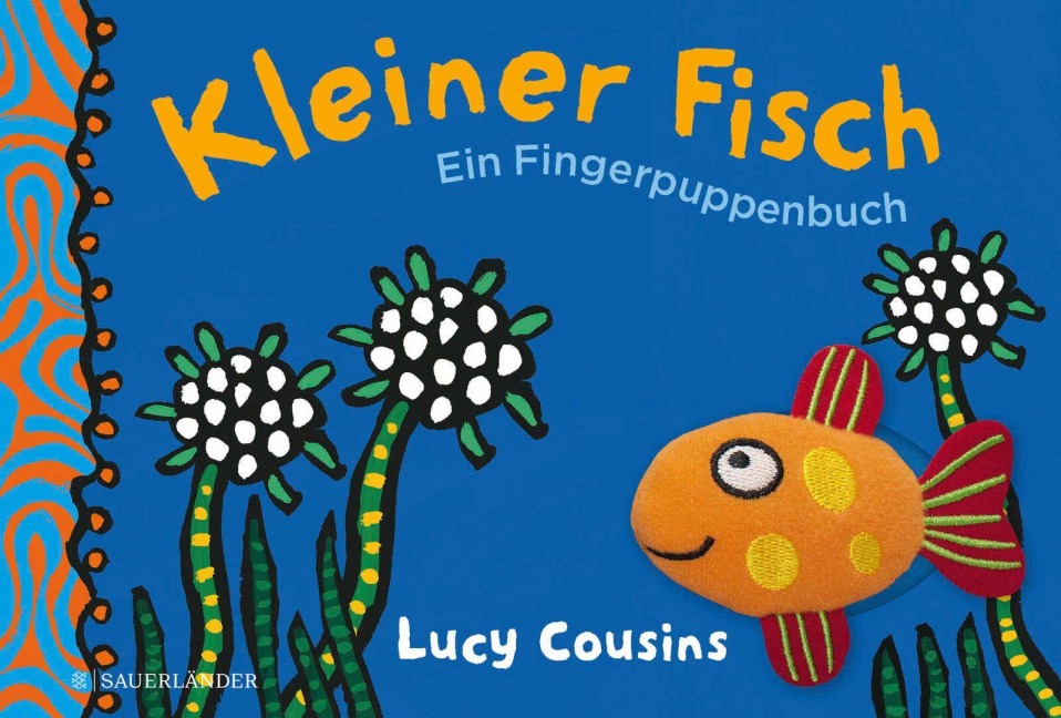 Kleiner Fisch. Ein Fingerpuppenbuch - Lucy Cousins