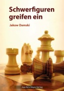 Cover-Bild zum Titel 'Schwerfiguren greifen ein' von 'Jakow Damski'
