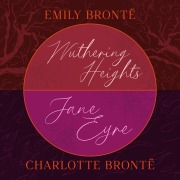 Cover-Bild zum Titel 'Wuthering Heights and Jane Eyre' von 'Charlotte Brontë, Emily Brontë'