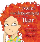Cover-Bild zum Titel 'Mein widerspenstiges Haar' von 'Katie Katay'