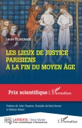 Cover-Bild zum Titel 'Les lieux de justice parisiens à la fin du Moyen Âge' von 'Lucie Ecorchard'