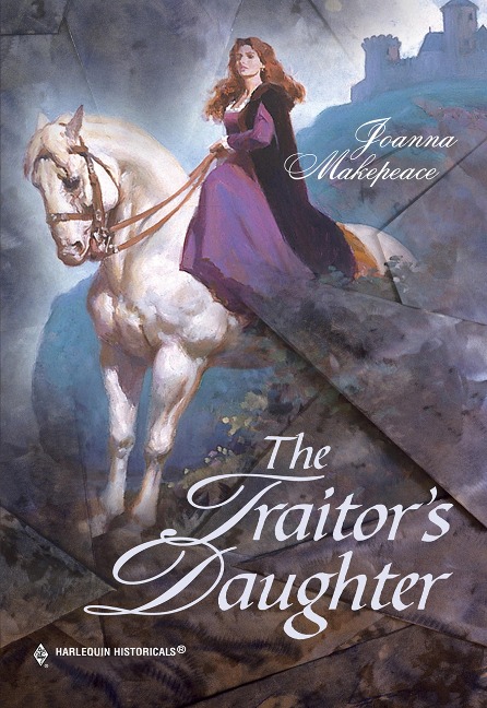 The Traitor's Daughter - Joanna Makepeace