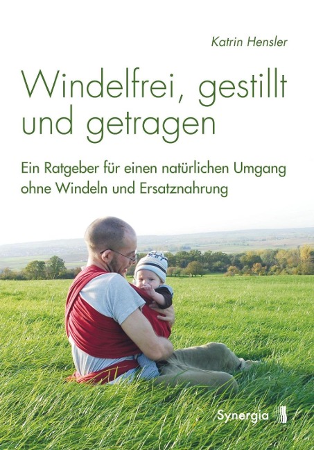 Windelfrei, gestillt und getragen - Katirn Hensler