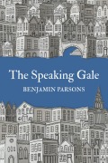 The Speaking Gale (Blaquoby: Country Town Tales, #4) - Benjamin Parsons