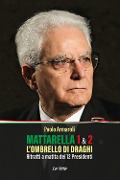 Cover-Bild zum Titel 'Mattarella 1 & 2. L'ombrello di Draghi. Ritratti a matita dei 12 presidenti' von 'Paolo Armaroli'