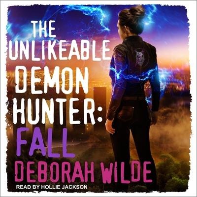 The Unlikeable Demon Hunter - Deborah Wilde