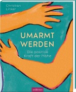 Umarmt werden - Christian Linker