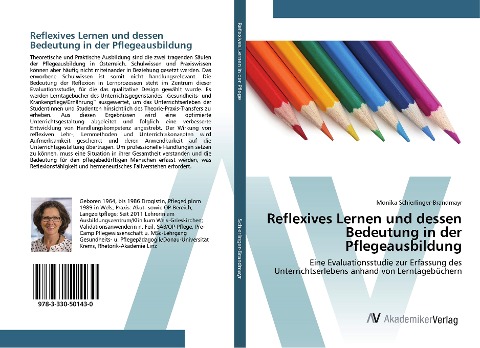 Reflexives Lernen und dessen Bedeutung in der Pflegeausbildung - Monika Schierlinger-Brandmayr