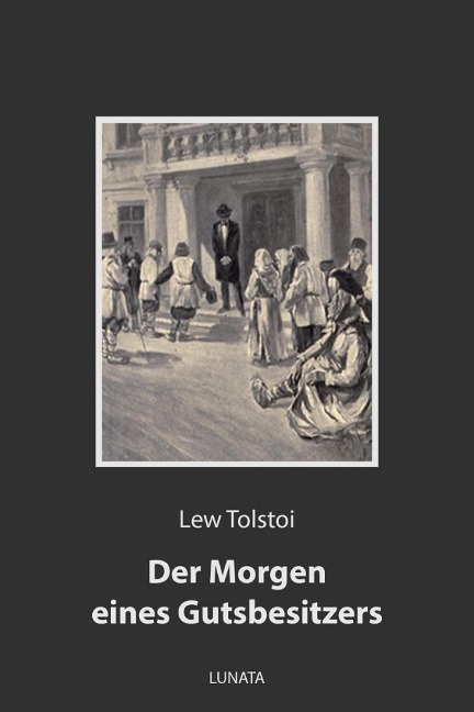 Der Morgen eines Gutsbesitzers - Lew Tolstoi