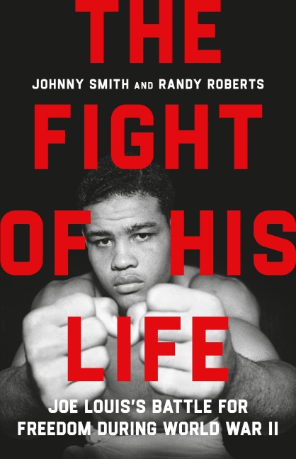The Fight of His Life - Randy Roberts, Johnny Smith