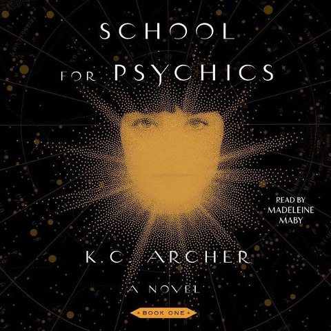School for Psychics: Book One - K. C. Archer