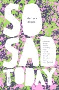 Cover-Bild zum Titel 'So Sad Today' von 'Melissa Broder'