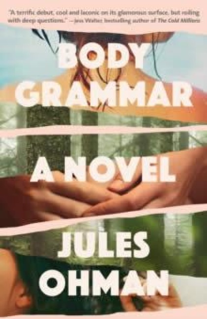 Body Grammar - Jules Ohman