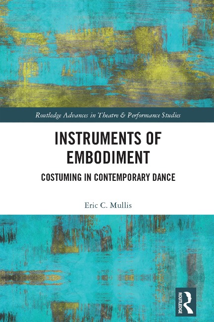 Instruments of Embodiment - Eric Mullis