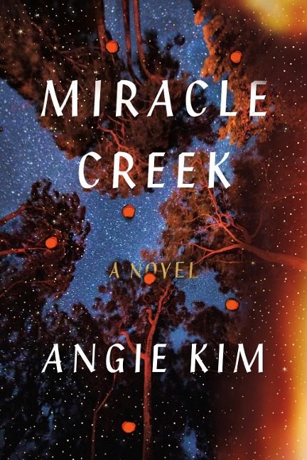 Miracle Creek - Angie Kim