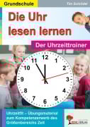 Cover-Bild zum Titel 'Die Uhr lesen lernen' von 'Tim Schrödel'