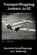 Transportflugzeug Junkers Ju 52 - Hans-Jürgen Bauer