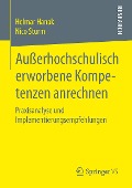 Außerhochschulisch erworbene Kompetenzen anrechnen - Nico Sturm, Helmar Hanak