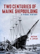 Cover-Bild zum Titel 'Two Centuries of Maine Shipbuilding' von 'Nathan Lipfert'