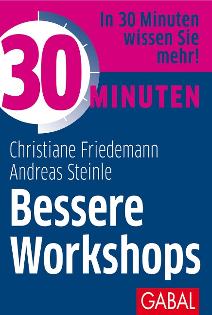 30 Minuten Bessere Workshops - Christiane Friedemann, Andreas Steinle