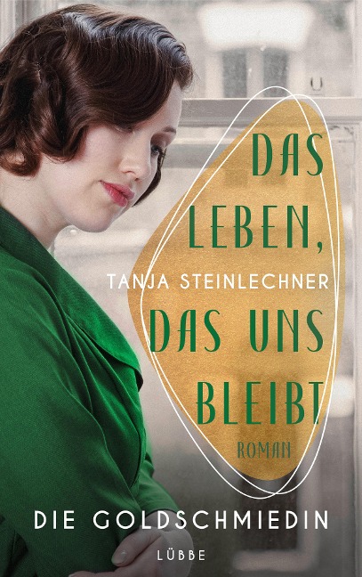 Das Leben, das uns bleibt - Tanja Steinlechner
