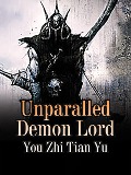Cover-Bild zum Titel 'Unparalled Demon Lord' von 'You ZhiTianYu'