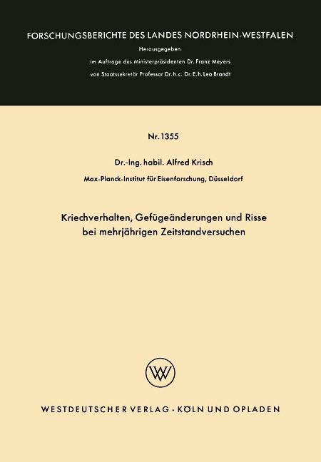 Kriechverhalten, Gefügeänderungen und Risse bei mehrjährigen Zeitstandversuchen - Alfred Krisch