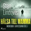 Cover-Bild zum Titel 'Hälsa till mamma' von 'Sten Lindqvist'