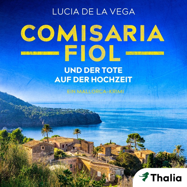 Comisaria Fiol und der Tote auf der Hochzeit - Lucia de la Vega