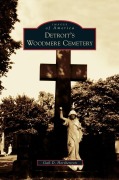 Cover-Bild zum Titel 'Detroit's Woodmere Cemetery' von 'Gail D. Hershenzon'