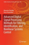 Cover-Bild zum Titel 'Advanced Digital Signal Processing Methods for Filtering, Identification, and Nonlinear Systems Control' von 'Rimantas Pupeikis, Kazys Kazlauskas'