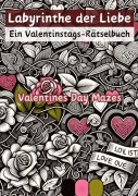 Cover-Bild zum Titel 'Labyrinthe der Liebe - Ein Valentinstags-Rätselbuch' von 'Christian Hagen'