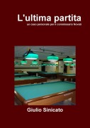 Cover-Bild zum Titel 'L'ultima partita' von 'Giulio Sinicato'