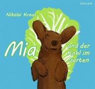 Cover-Bild zum Titel 'Mia und der Kohl im Garten' von 'Nikolai Kraut'